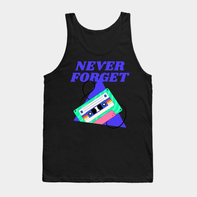 Never Forget Cassette Retro Vintage 60s 70s 80s 90s Tank Top by TV Dinners